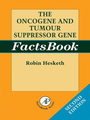 cover image of The Oncogene and Tumour Suppressor Gene Factsbook